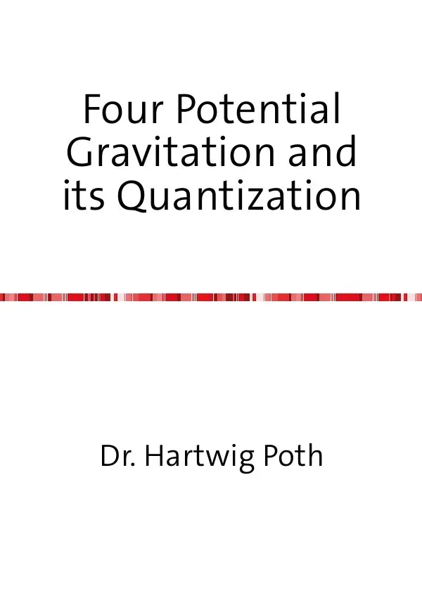 Cover: 9783844291650 | Four Potential Gravitation and its Quantization | Hartwig Poth | Buch