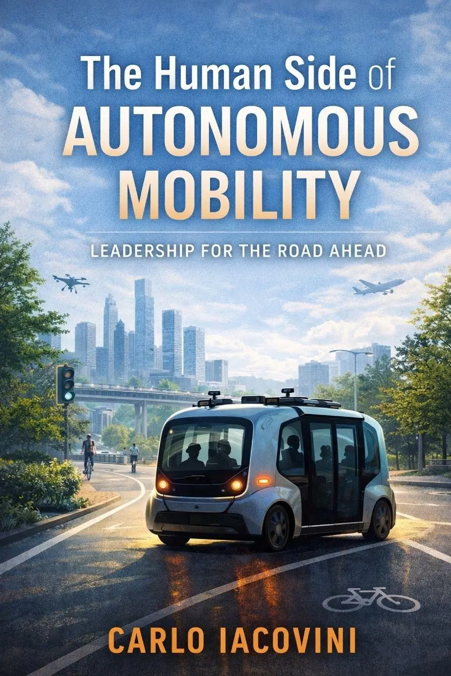 Cover: 9791224331650 | The Human Side of Autonomous Mobility | Leadership for the Road Ahead