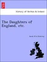 Cover: 9781241471750 | Stickney, S: Daughters of England, etc. | Sarah Ellis Stickney | Buch