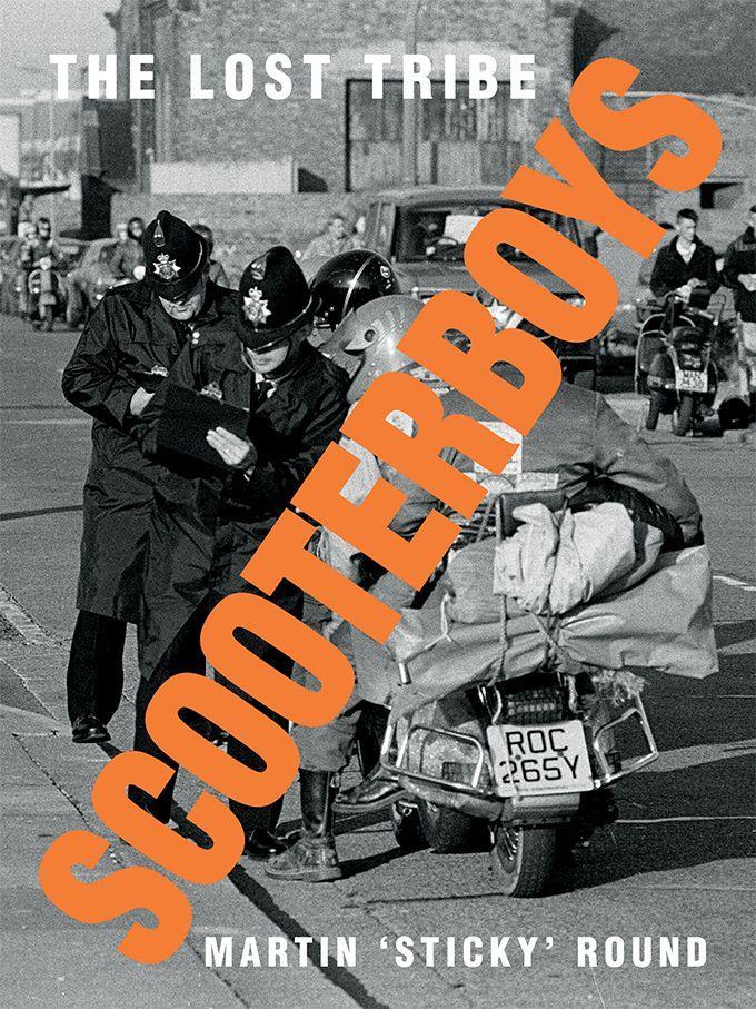 Cover: 9781908211750 | Scooterboys | The Lost Tribe | Martin 'Sticky' Round | Buch | Gebunden