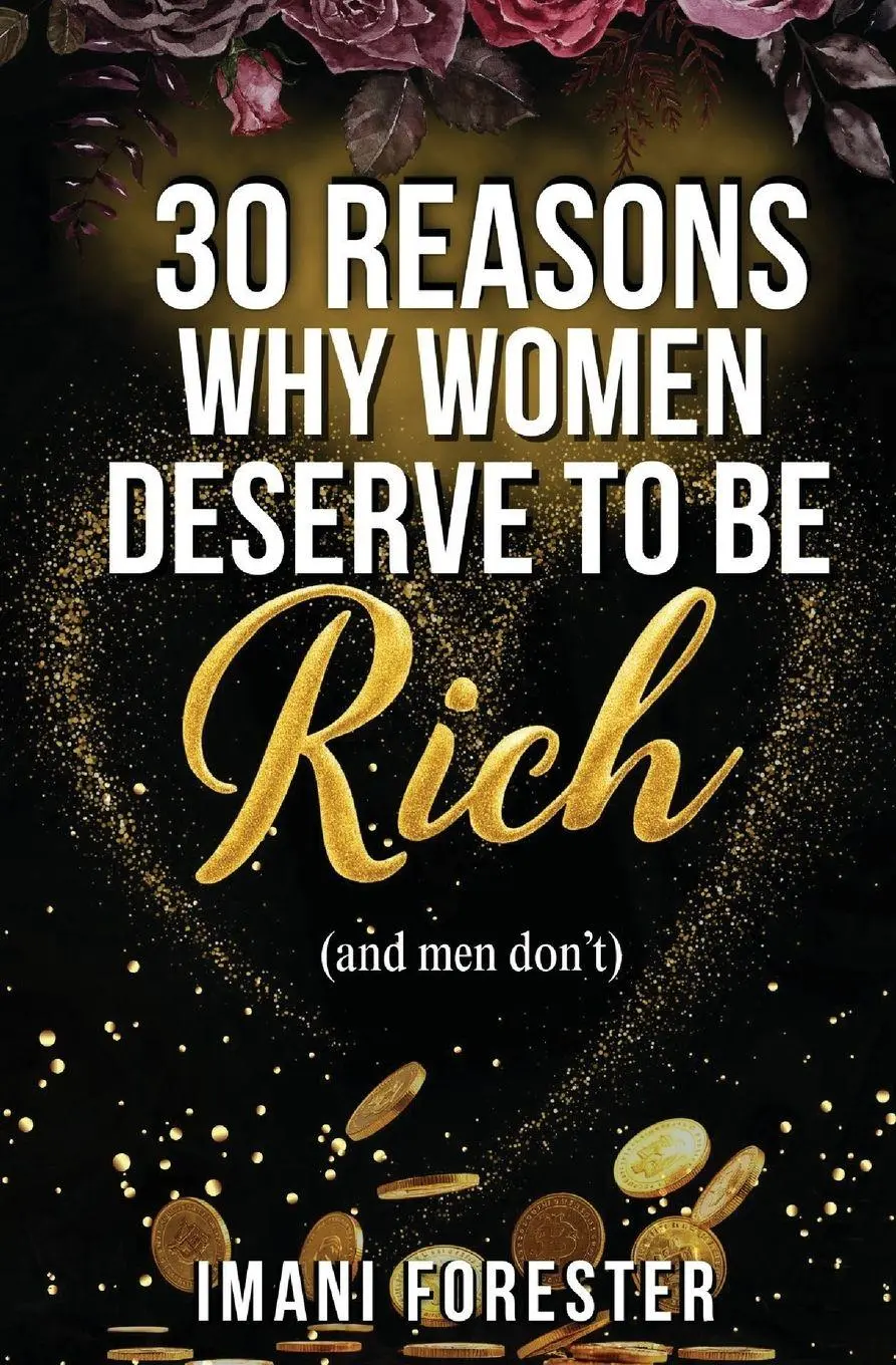 Cover: 9781990841750 | 30 Reasons Why Women Deserve to Be Rich (and men don't) | Forester