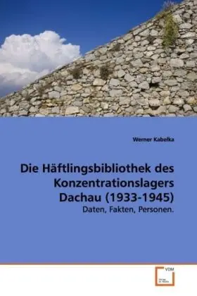 Cover: 9783639111750 | Die Häftlingsbibliothek des Konzentrationslagers Dachau (1933-1945)