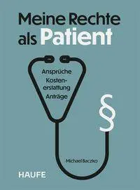 Cover: 9783648191750 | Meine Rechte als Patient | Michael Baczko | Taschenbuch | 160 S.