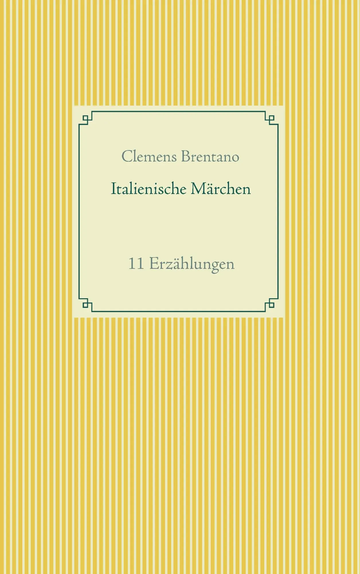 Cover: 9783734771750 | Italienische Märchen | 11 Erzählungen | Clemens Brentano | Taschenbuch
