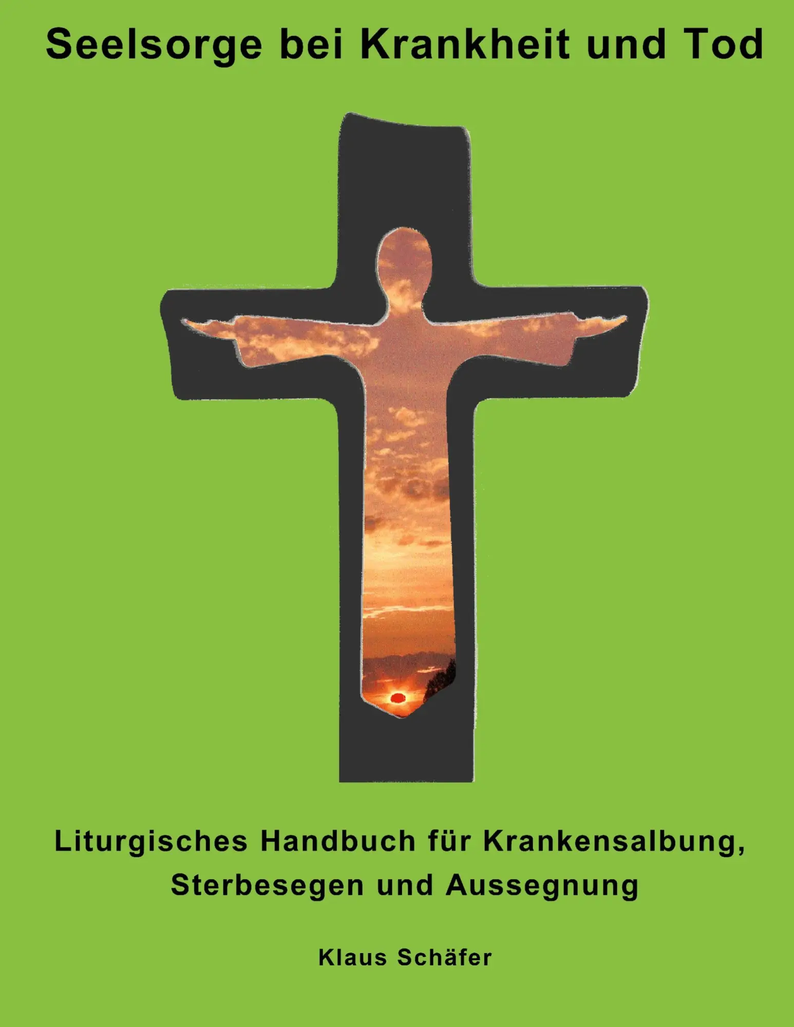 Cover: 9783769351750 | Seelsorge bei Krankheit und Tod | Klaus Schäfer | Taschenbuch | 92 S.