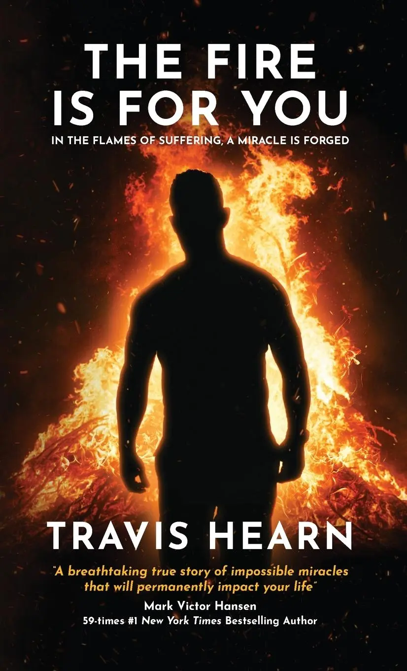 Cover: 9798885811750 | The Fire Is for You | In the Flames of Suffering, A Miracle Is Forged