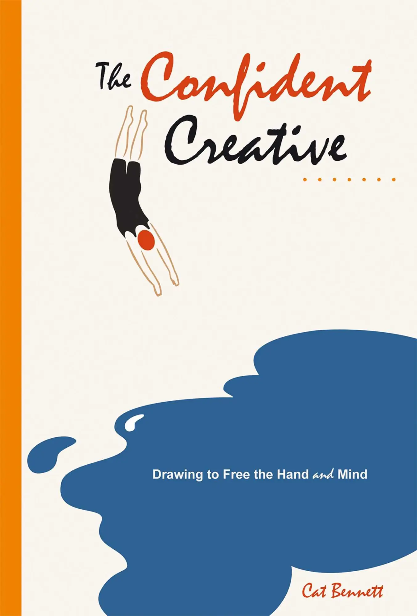 Cover: 9781844091850 | The Confident Creative | Drawing to Free the Hand and Mind | Bennett