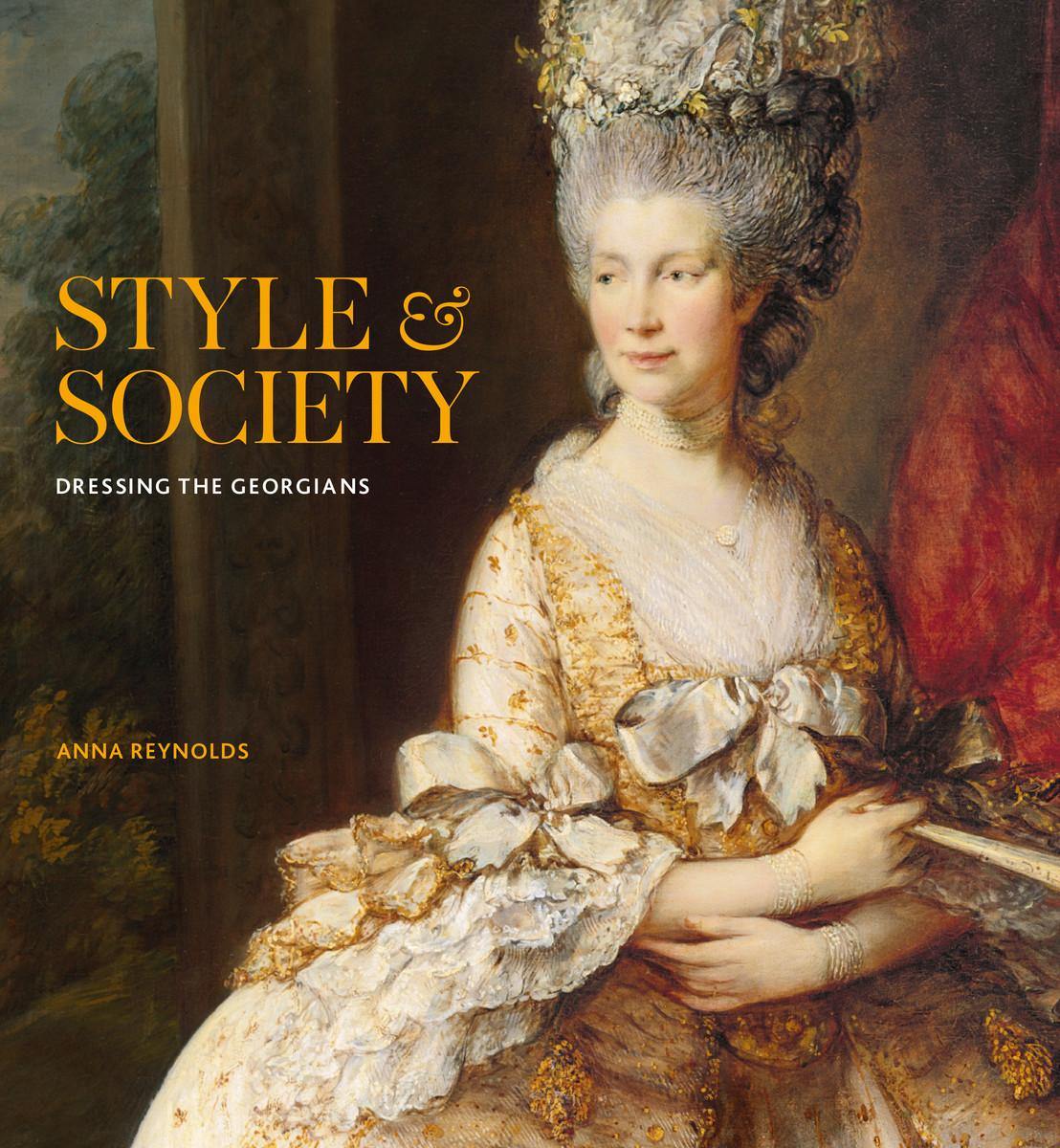 Cover: 9781909741850 | Style &amp; Society | Dressing the Georgians | Anna Reynolds | Buch | 2023