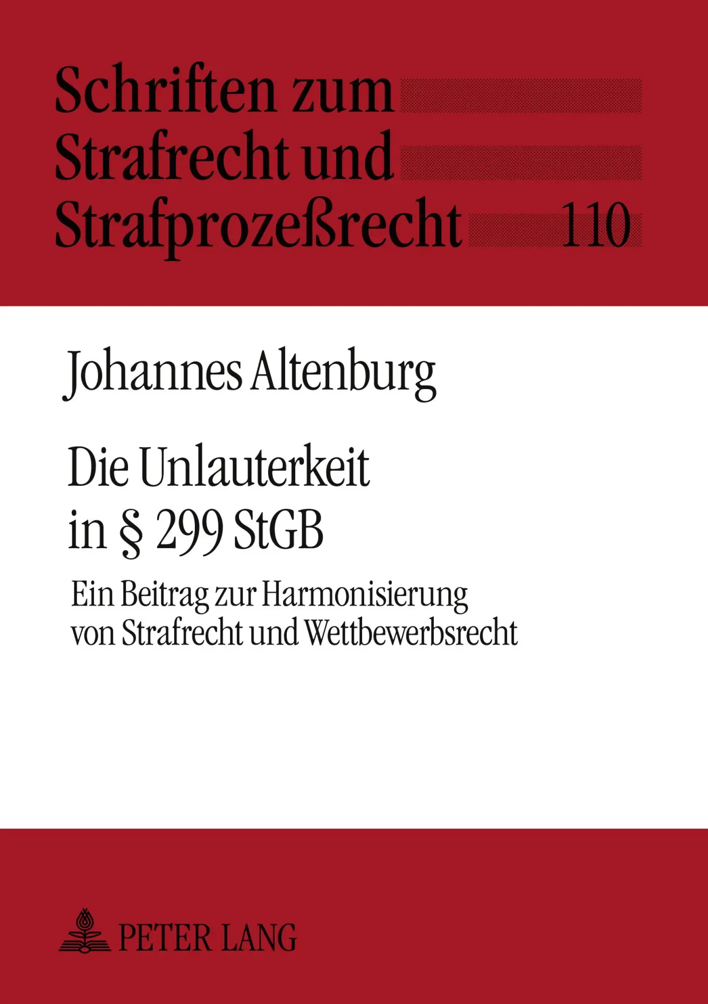 Cover: 9783631631850 | Die Unlauterkeit in § 299 StGB | Johannes Altenburg | Buch | 230 S.