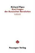 Cover: 9783851651850 | Drei Fragen der Russischen Revolution | Richard Pipes | Taschenbuch