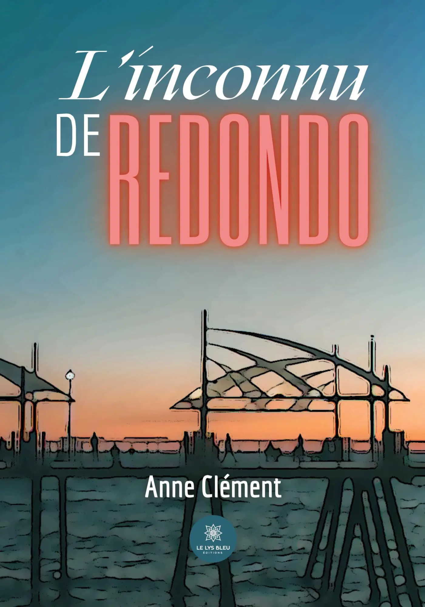 Cover: 9791042221850 | L'inconnu de Redondo | Anne Clément | Taschenbuch | Französisch | 2024