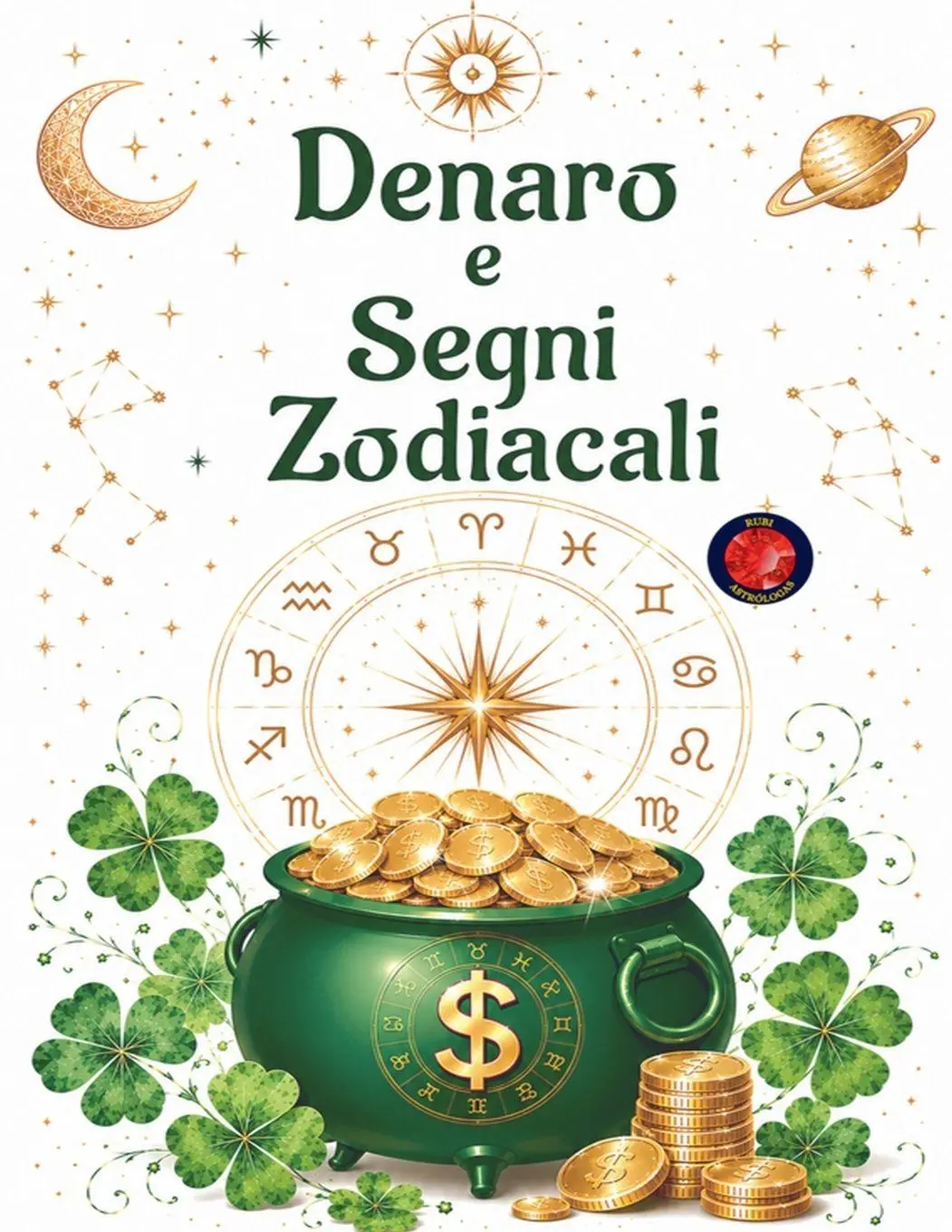 Cover: 9798215701850 | Denaro e Segni Zodiacali | Alina A Rubi (u. a.) | Taschenbuch | 2023