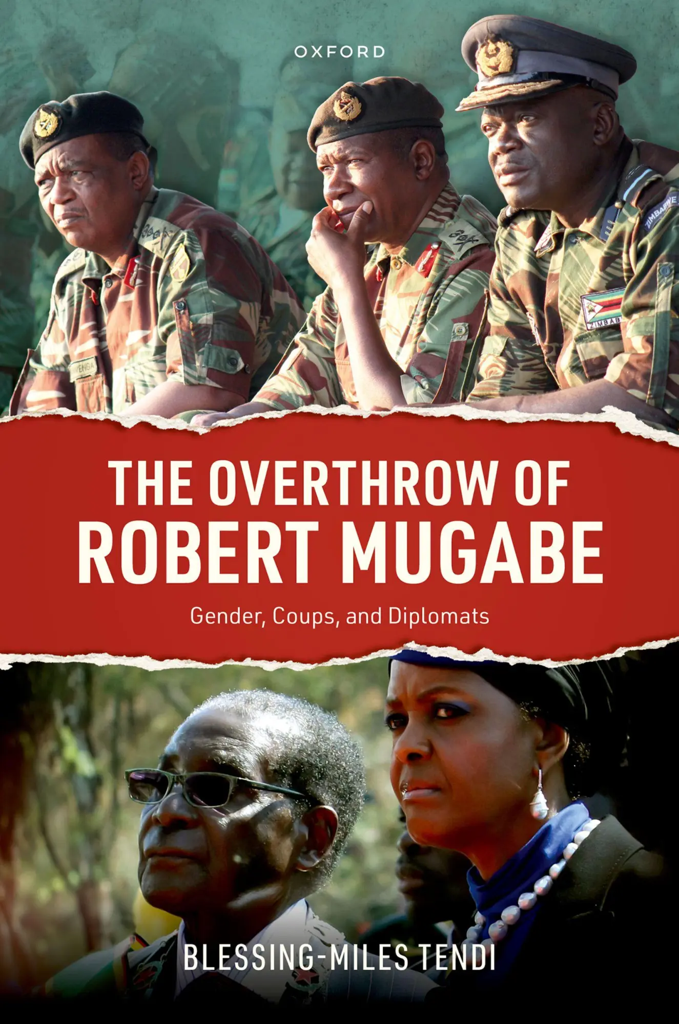 Cover: 9780198921950 | The Overthrow of Robert Mugabe | Gender, Coups, and Diplomats | Tendi