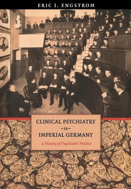 Cover: 9780801441950 | Clinical Psychiatry in Imperial Germany – A History of Psychiatric...