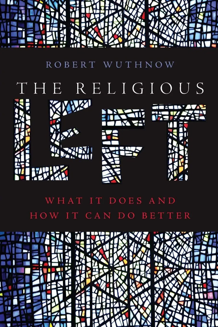Cover: 9781479841950 | The Religious Left | What It Does and How It Can Do Better | Wuthnow