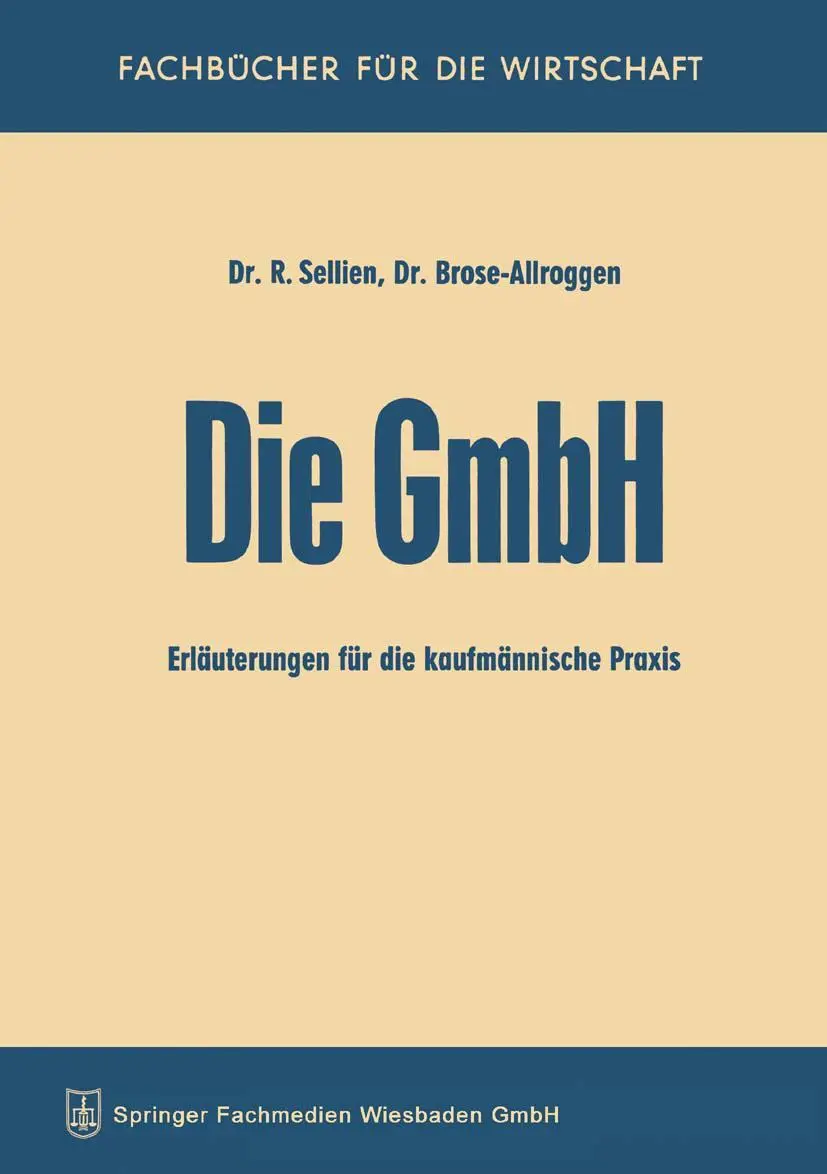 Die GmbH: Erläuterungen für die kaufmännische Praxis