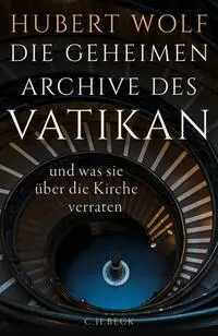 Cover: 9783406821950 | Die geheimen Archive des Vatikan | Hubert Wolf | Buch | 250 S. | 2024