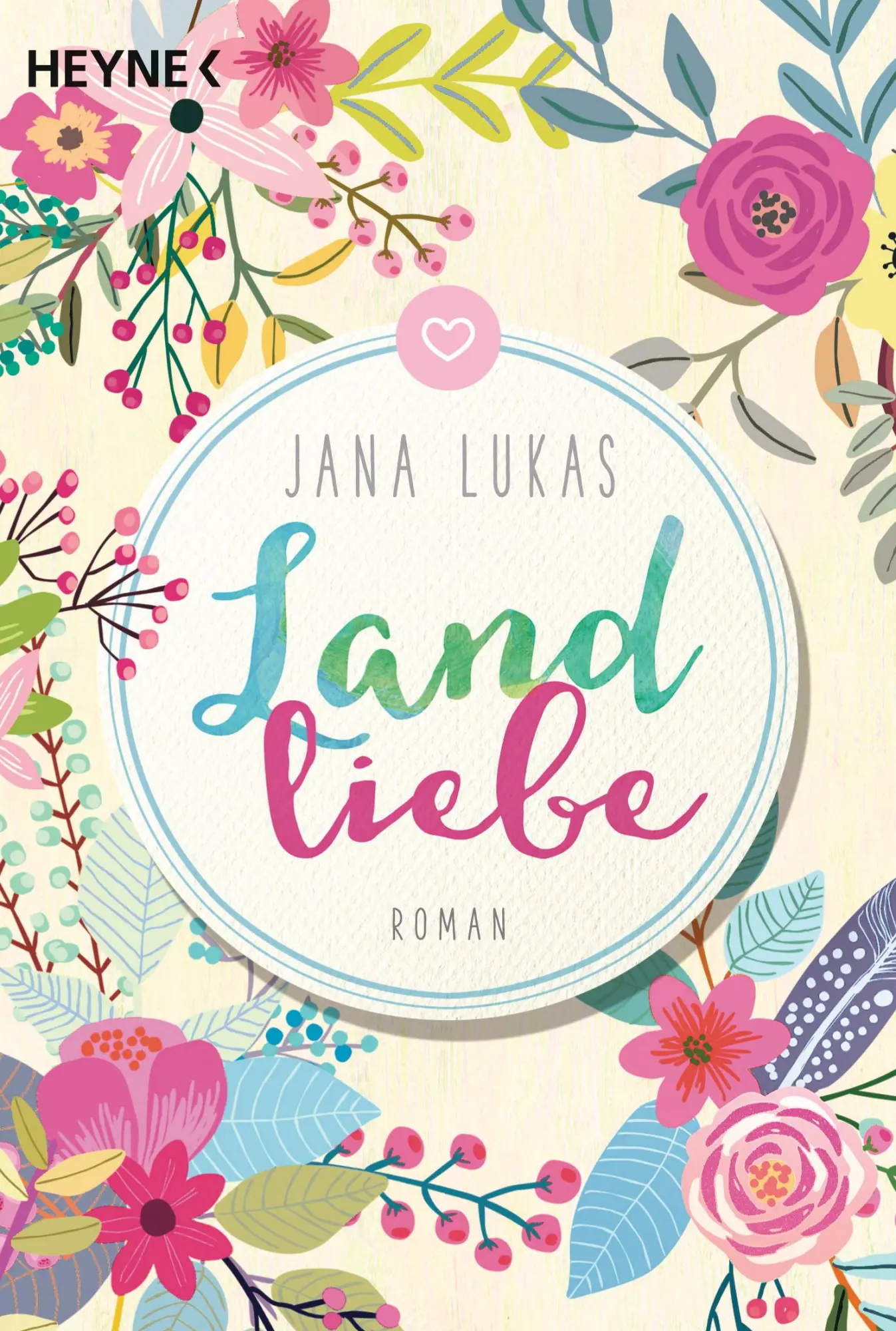 Cover: 9783453421950 | Landliebe | Jana Lukas | Taschenbuch | 320 S. | Deutsch | 2017 | Heyne