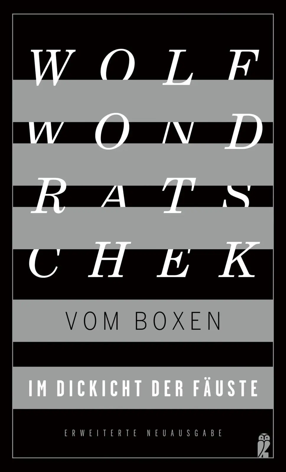 Cover: 9783550201950 | Im Dickicht der Fäuste. Vom Boxen | Erweiterte Neuausgabe | Buch