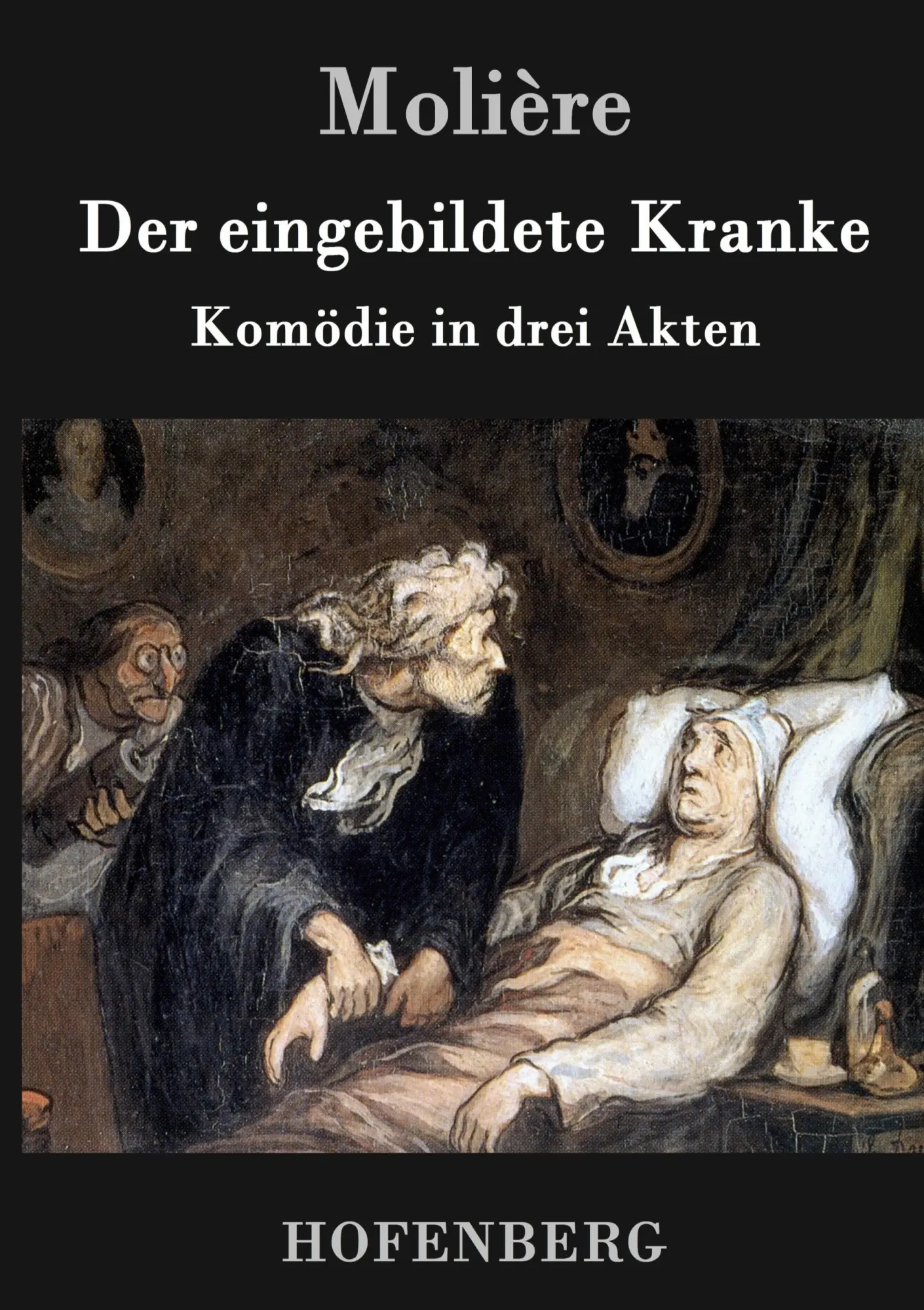 Cover: 9783843031950 | Der eingebildete Kranke | Komödie in drei Akten | Molière | Buch