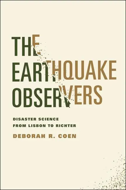 Cover: 9780226212050 | Coen, D: Earthquake Observers - Disaster Science from Lisbon | Coen