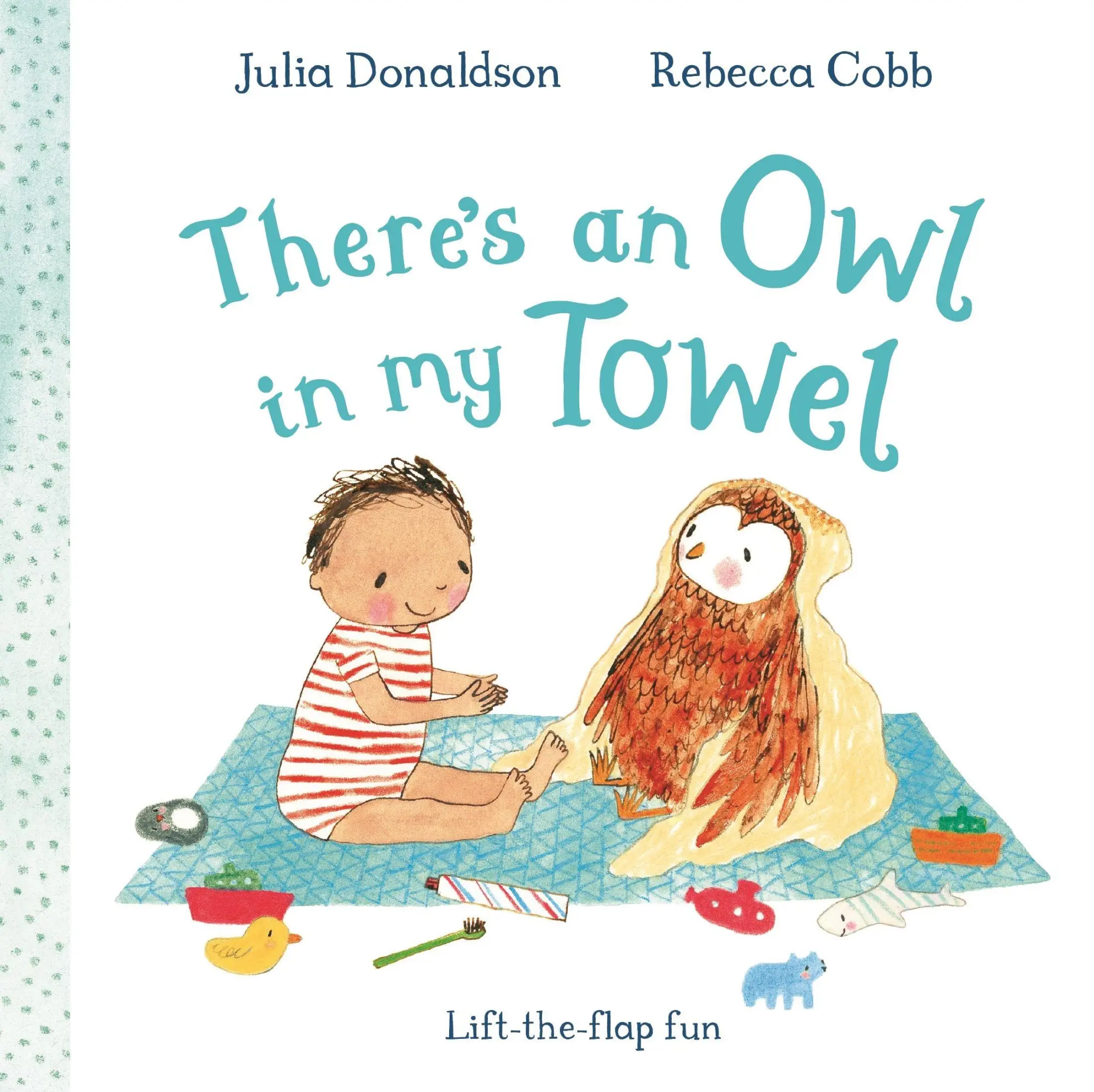 Cover: 9781035042050 | There's an Owl in My Towel | A lift-the-flap book | Julia Donaldson