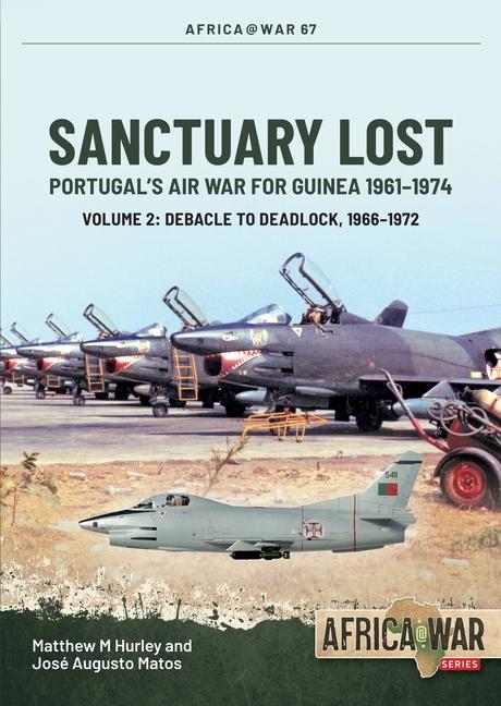 Cover: 9781804512050 | Sanctuary Lost: Portugal's Air War for Guinea 1961-1974 | Taschenbuch