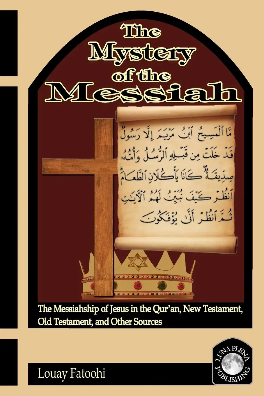 Cover: 9781906342050 | The Mystery of the Messiah | Louay Fatoohi | Taschenbuch | Englisch