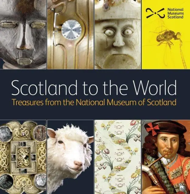 Cover: 9781910682050 | Scotland to the World | Treasures from the National Museum of Scotland