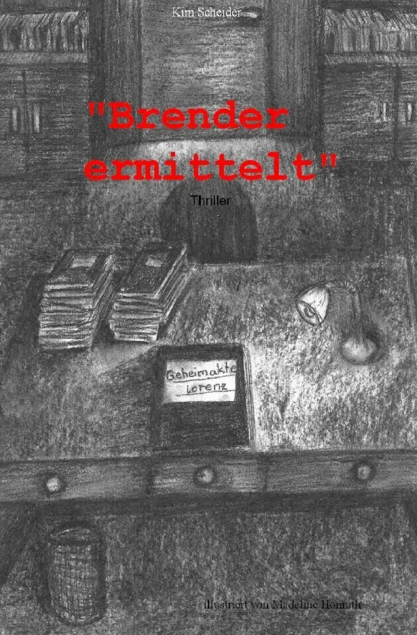 Cover: 9783737542050 | "Brender ermittelt" | Geheimakte Lorenz | Kim Scheider | Taschenbuch