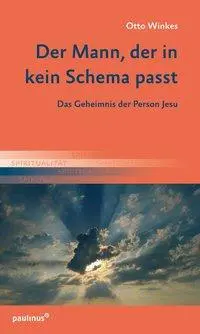 Cover: 9783790222050 | Der Mann, der in kein Schema passt | Das Geheimnis der Person Jesu