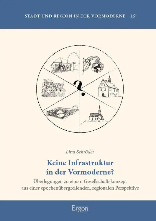 Keine Infrastruktur in der Vormoderne?