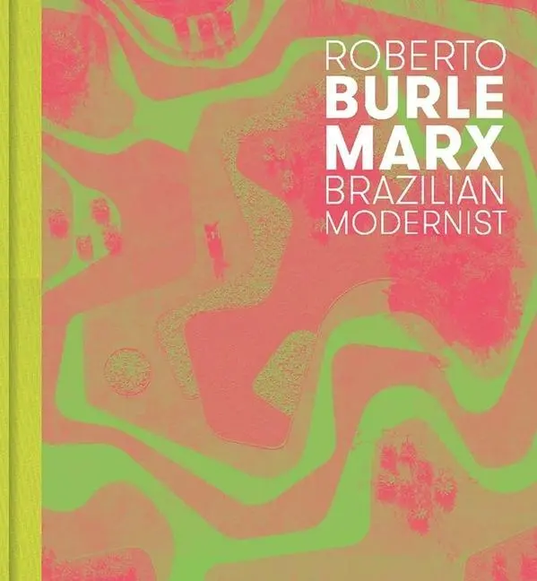 Cover: 9780300212150 | Roberto Burle Marx | Brazilian Modernist | Jens Hoffmann (u. a.)