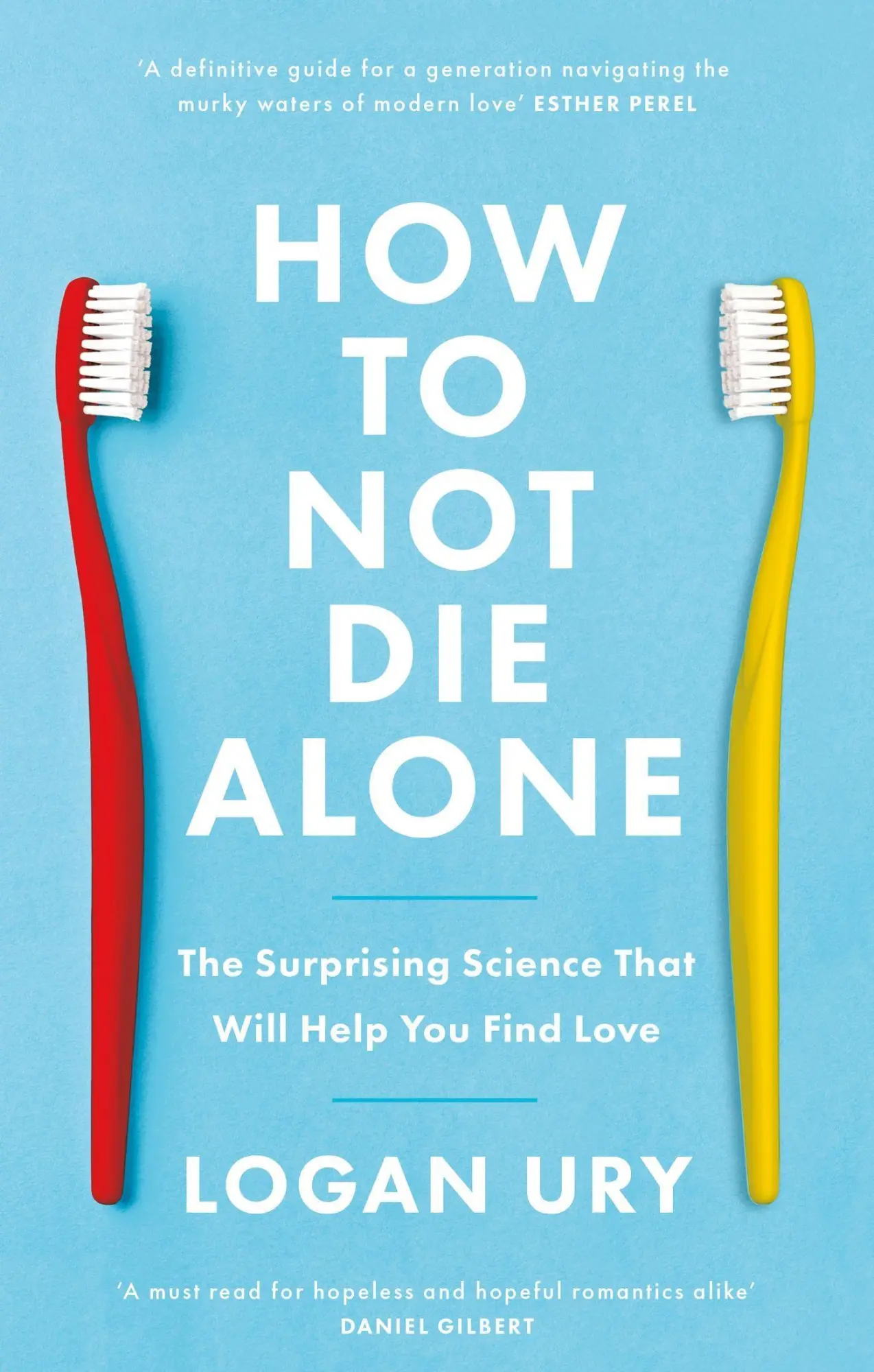 Cover: 9780349442150 | How to Not Die Alone | Logan Ury | Taschenbuch | Englisch | 2024