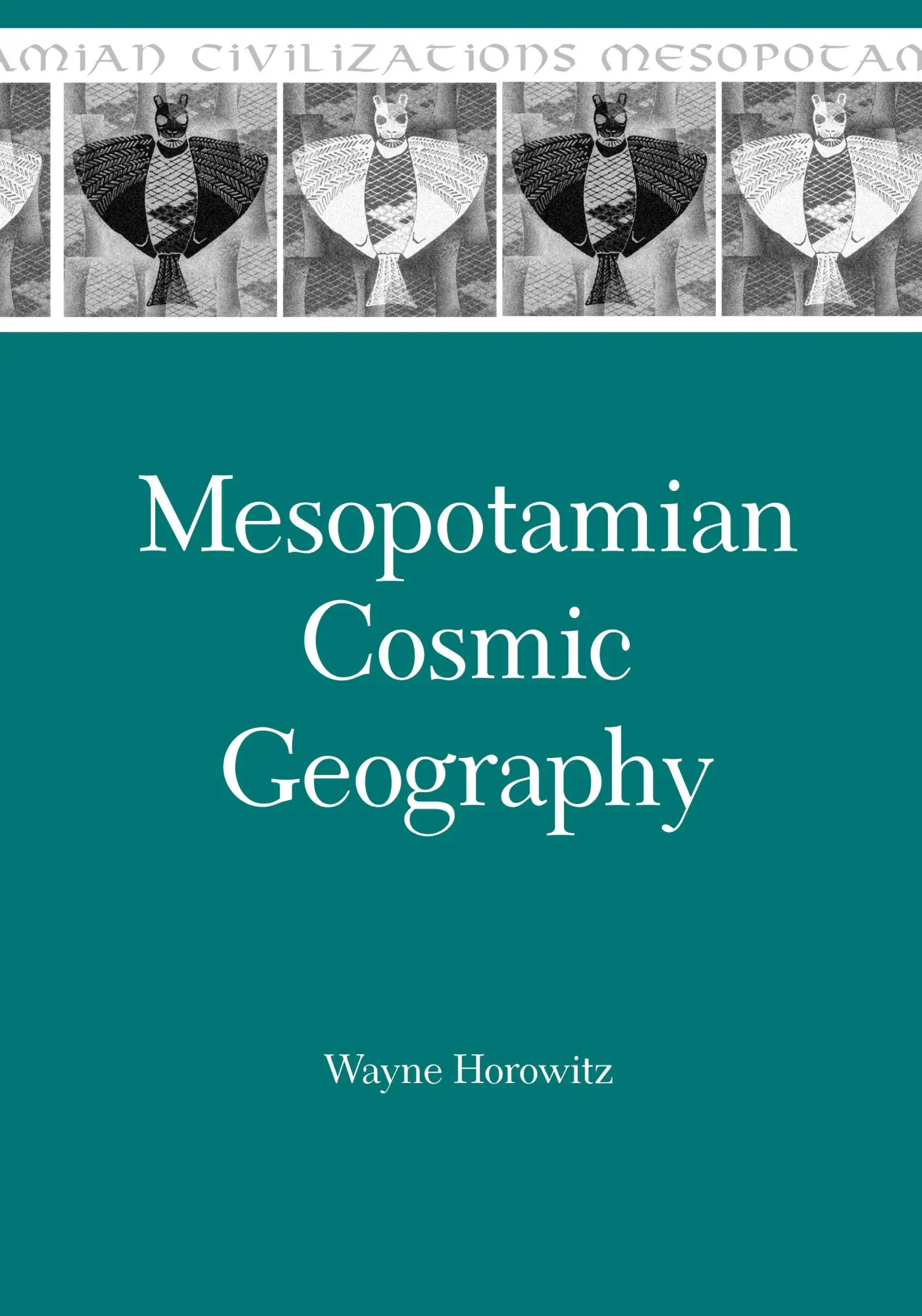 Cover: 9781575062150 | Mesopotamian Cosmic Geography | Wayne Horowitz | Taschenbuch | 2011