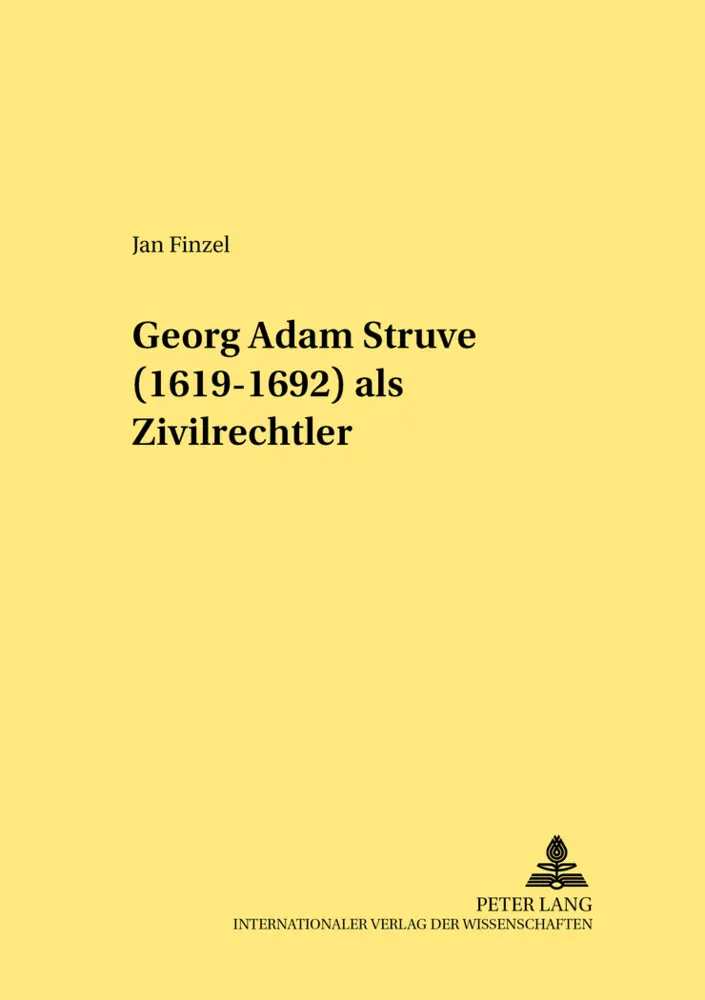 Cover: 9783631502150 | Georg Adam Struve (1619-1692) als Zivilrechtler | Jan Finzel | Buch