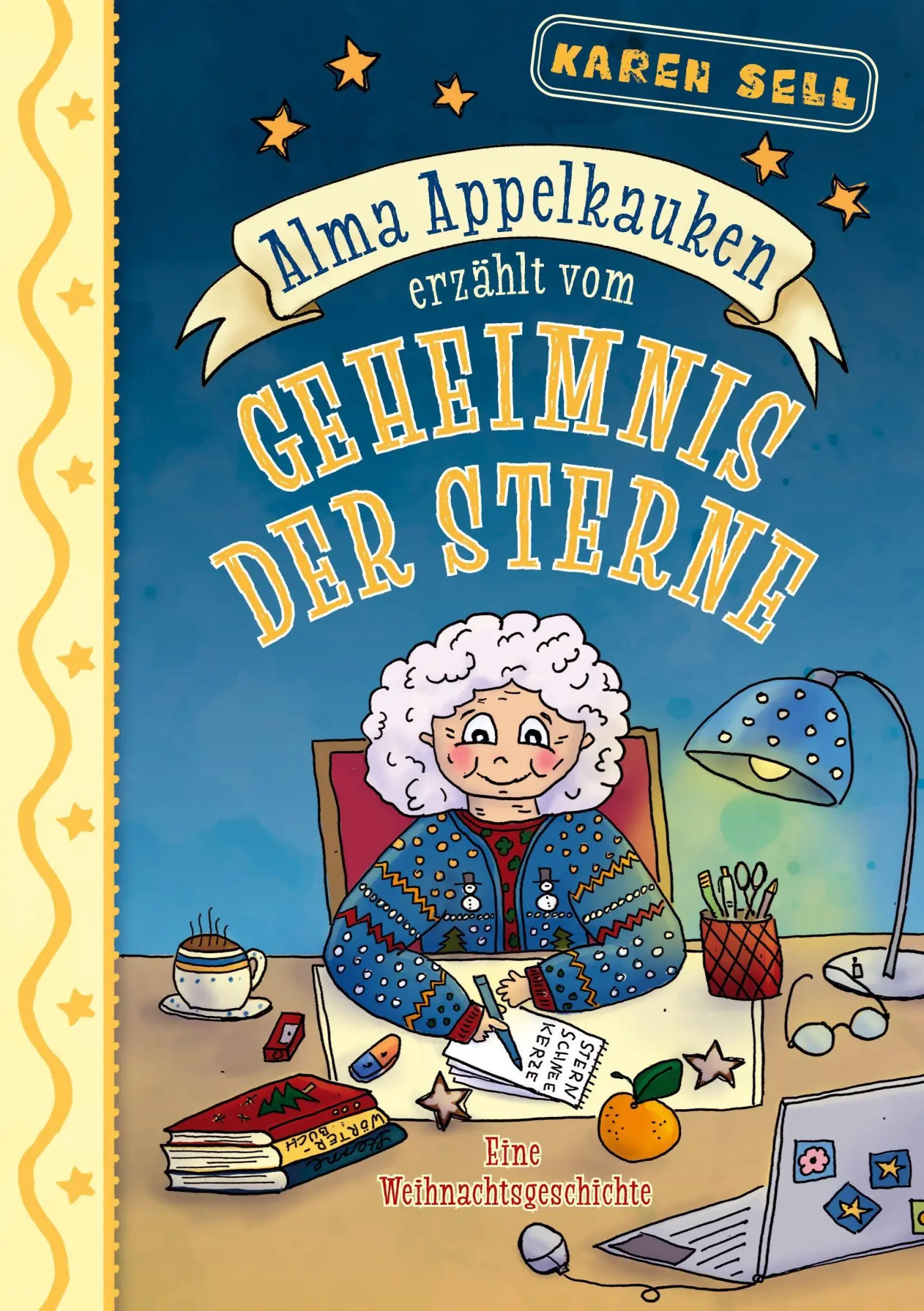 Cover: 9783695722150 | Alma Appelkauken erzählt vom Geheimnis der Sterne | Karen Sell | Buch