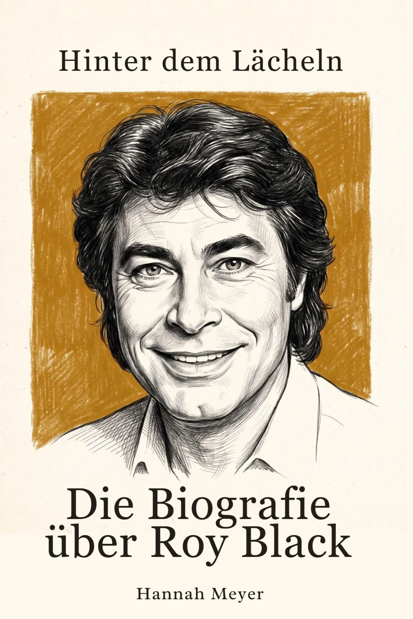 Cover: 9783696402150 | Die Biografie über Roy Black | Hinter dem Lächeln | Hannah Meyer