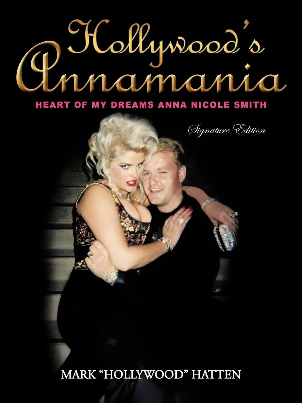 Cover: 9781450212250 | Hollywood's Annamania | Heart of My Dreams Anna Nicole Smith | Hatten