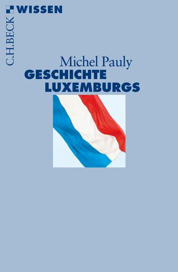 Cover: 9783406622250 | Geschichte Luxemburgs | Michel Pauly | Taschenbuch | C. H. Beck Wissen