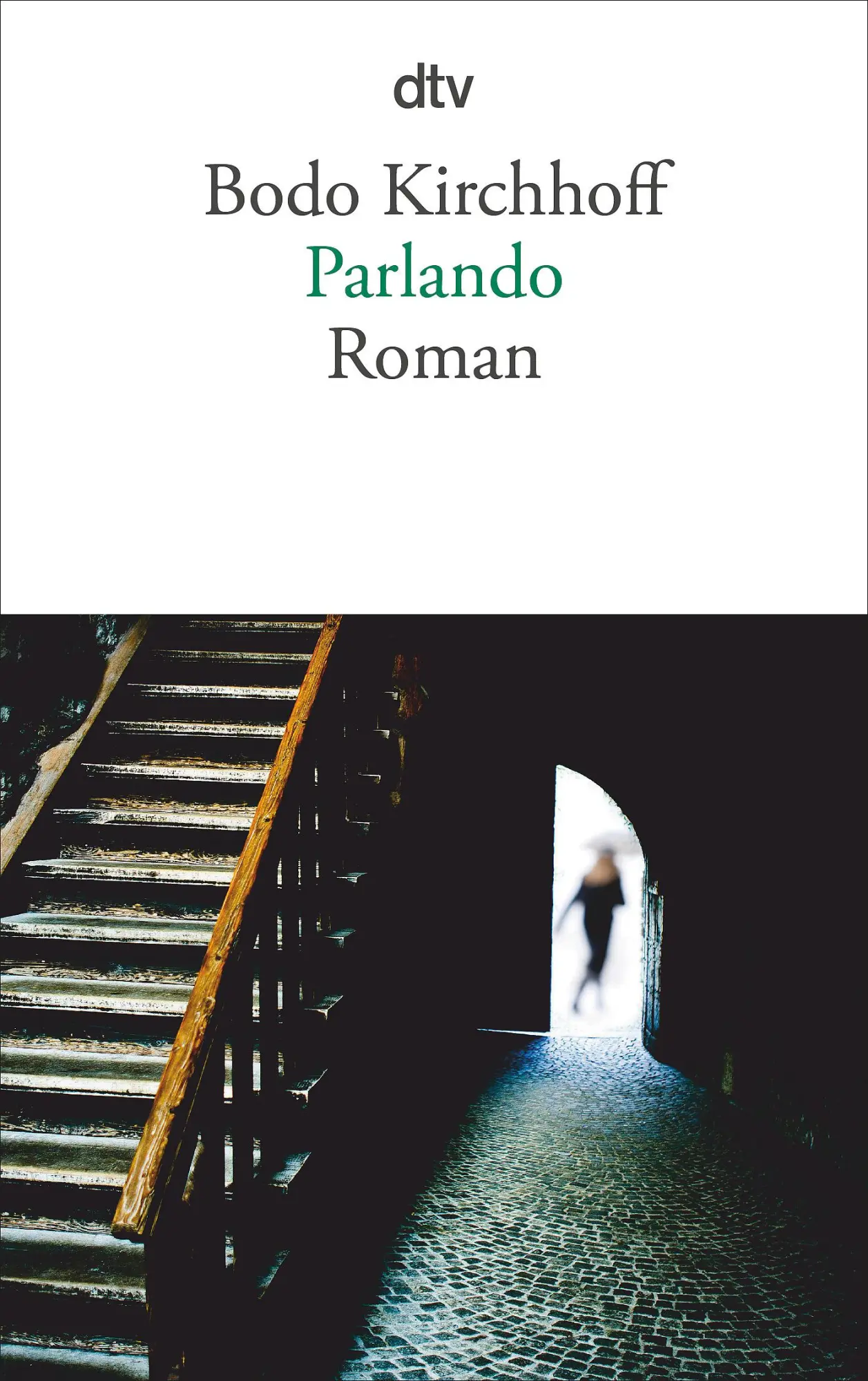 Cover: 9783423142250 | Parlando | Bodo Kirchhoff | Taschenbuch | 536 S. | Deutsch | 2013