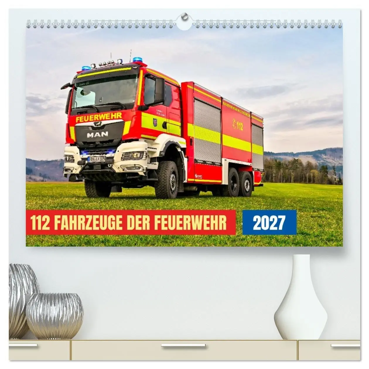 Cover: 9783594352250 | 112 Fahrzeuge der Feuerwehr (hochwertiger Premium Wandkalender 2027...