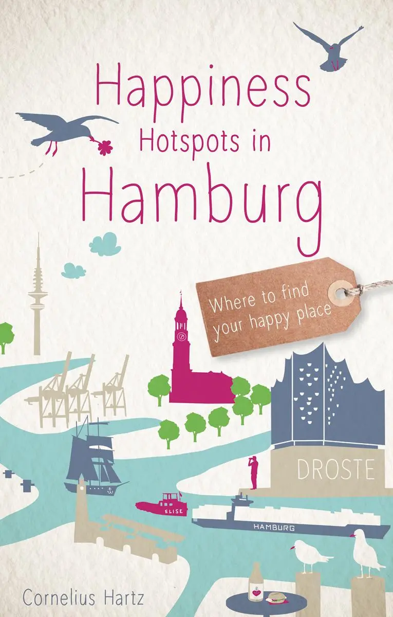 Cover: 9783770022250 | Happiness Hotspots in Hamburg | Where to find your happy place | Hartz