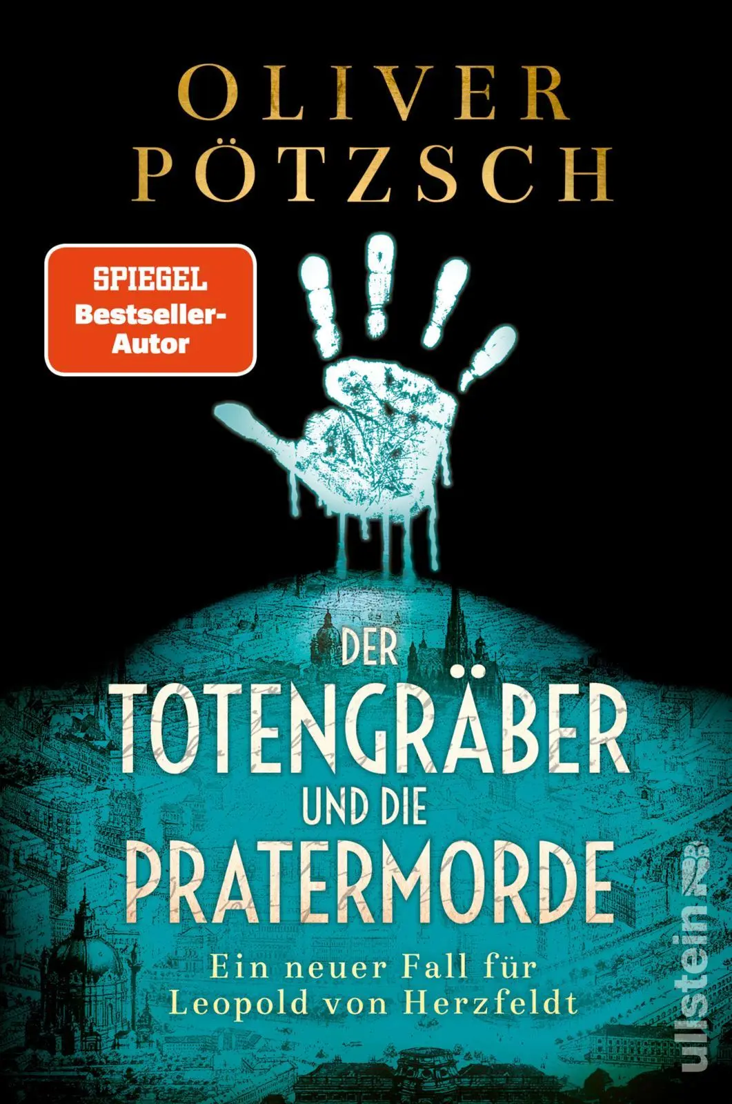 Cover: 9783864932250 | Der Totengräber und die Pratermorde | Oliver Pötzsch | Taschenbuch