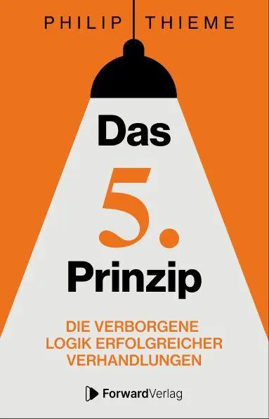 Cover: 9783987552250 | Das 5. Prinzip | Die verborgene Logik erfolgreicher Verhandlungen