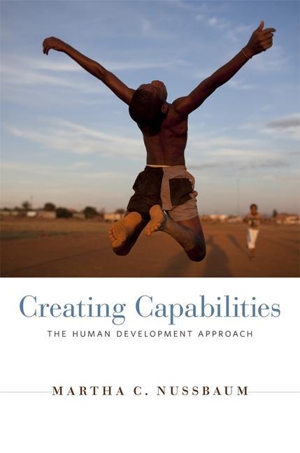 Creating Capabilities | The Human Development Approach | Martha C. Nussbaum | Taschenbuch | 237 S. | Englisch | 2013 | Harvard University Press | EAN 9780674072350 - Nussbaum, Martha C.