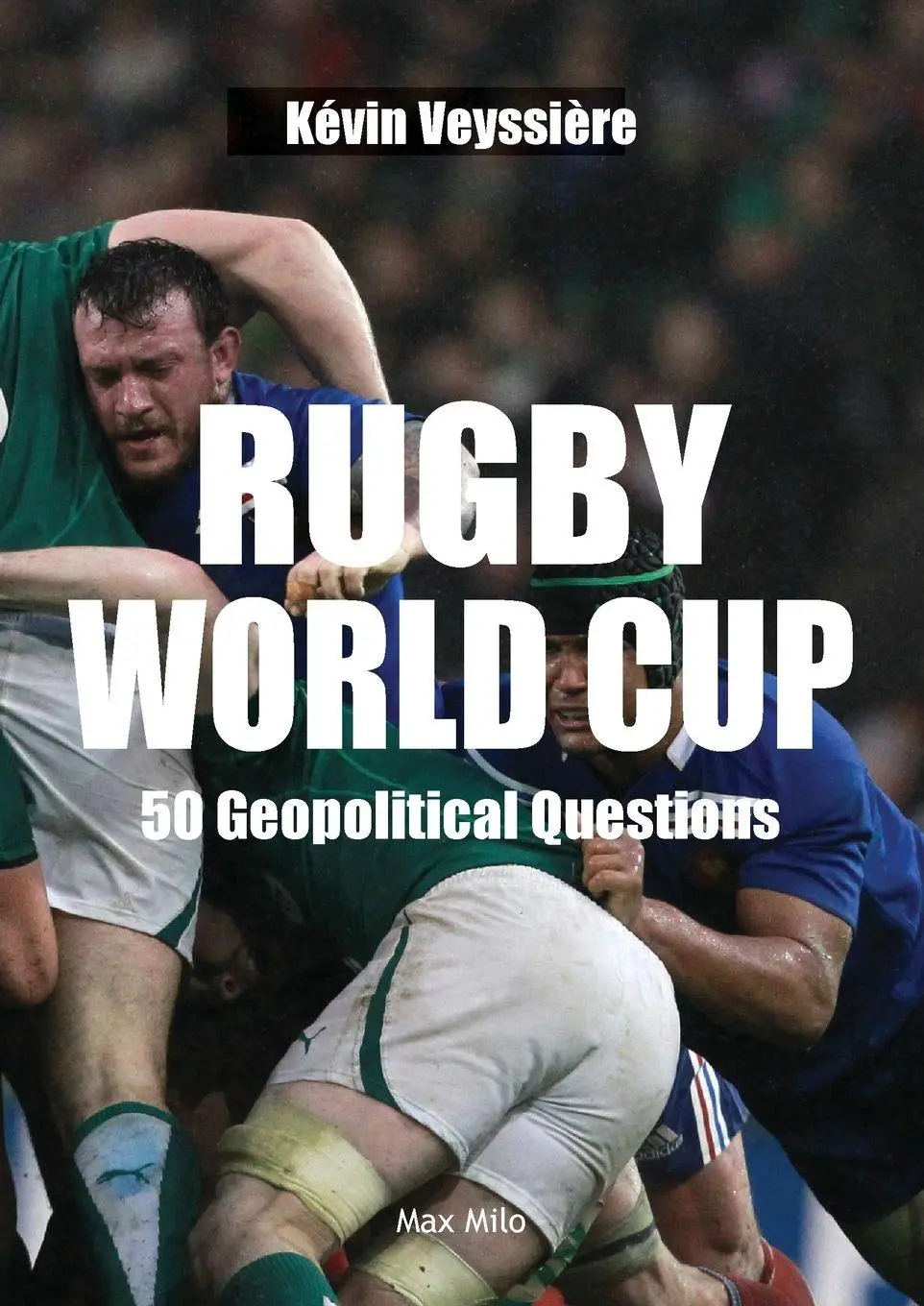 Cover: 9782315012350 | Rugby World Cup | 50 Geopolitical Questions | Kévin Veyssière | Buch