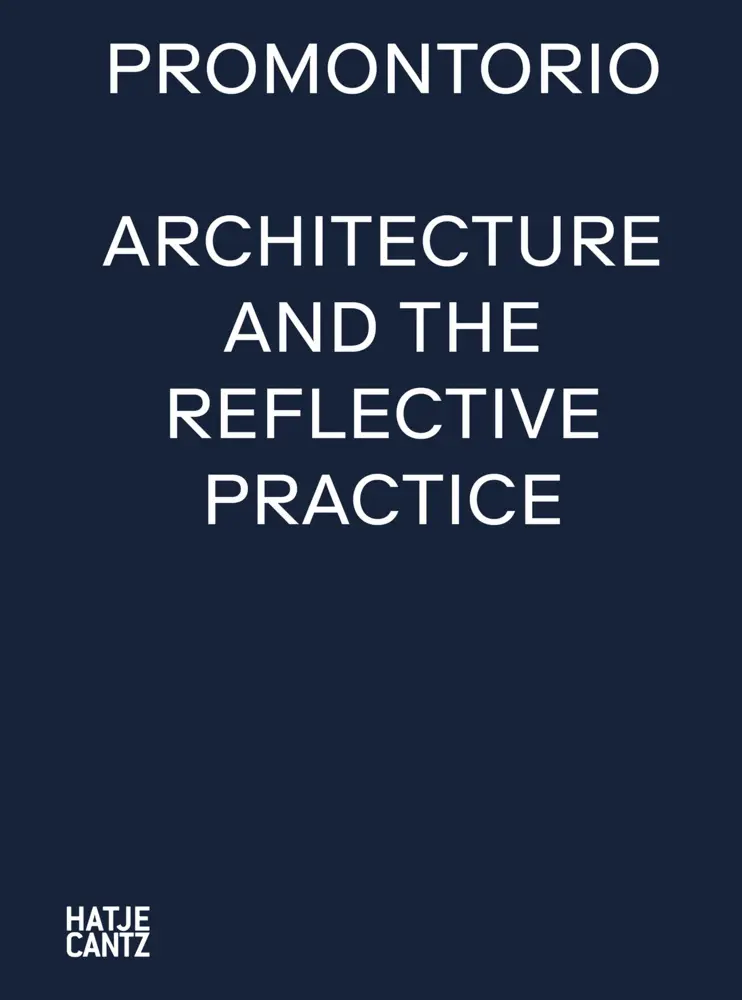 Cover: 9783775752350 | Promontorio | Architecture and the Reflective Practice | Confurius