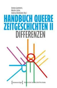 Cover: 9783837672350 | Handbuch Queere Zeitgeschichten II | Differenzen | Gammerl (u. a.)
