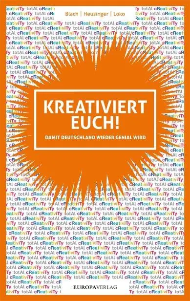 Cover: 9783958902350 | Kreativiert euch! | Damit Deutschland wieder genial wird | Heusinger